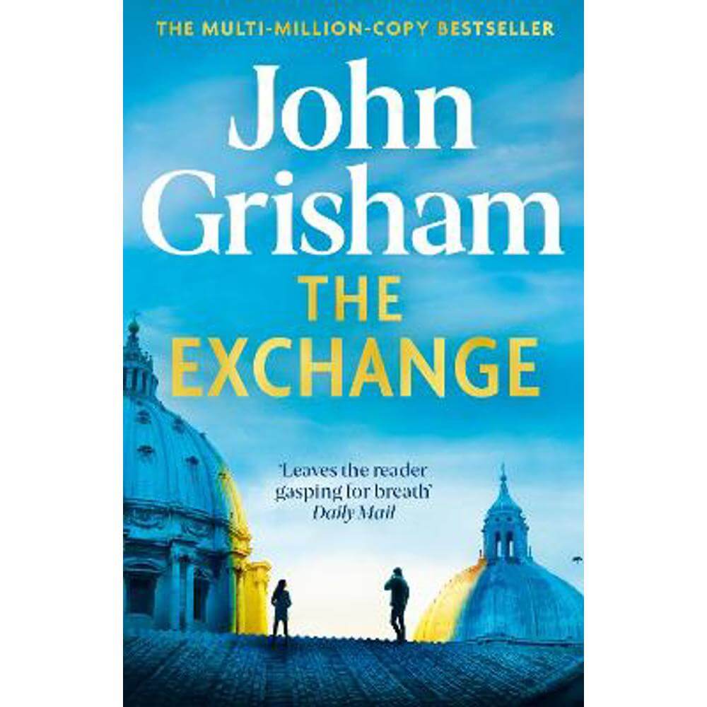 The Exchange: After The Firm - The biggest Grisham in over a decade (Paperback) - John Grisham